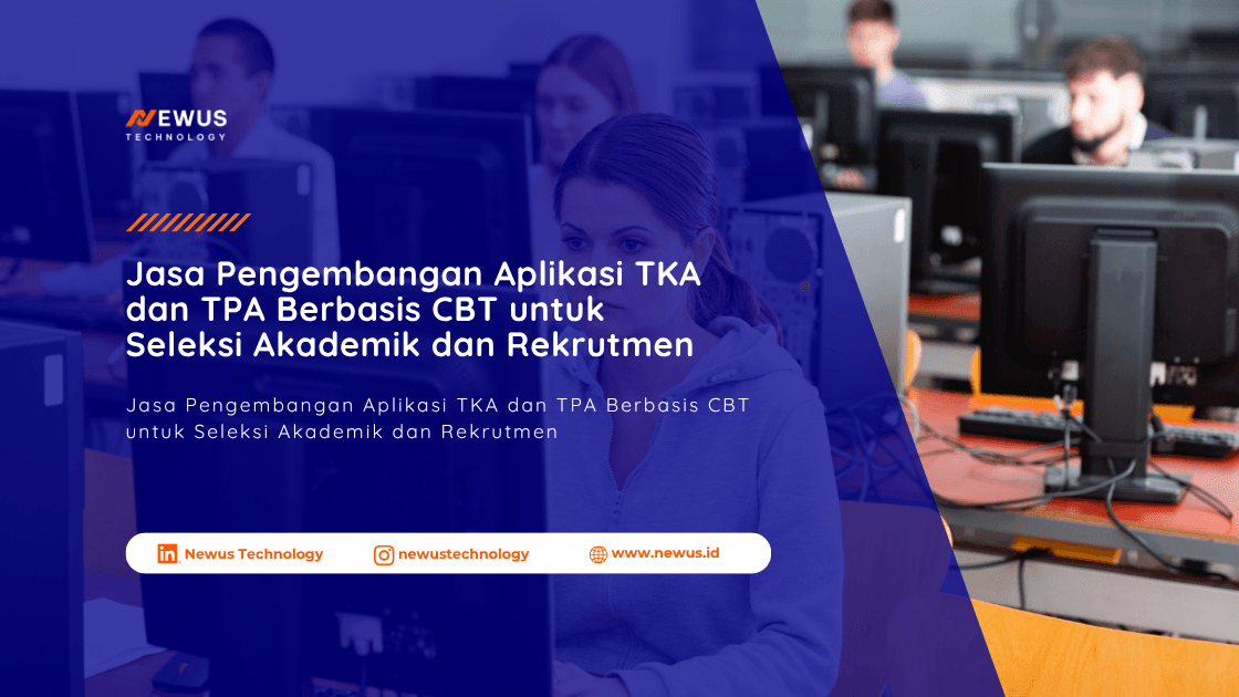 Jasa pengembangan aplikasi TKA dan TPA berbasis CBT custom