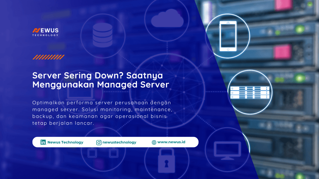 Layanan managed server untuk menjaga performa website dan aplikasi perusahaan tetap stabil, aman, serta terpantau secara real-time.
